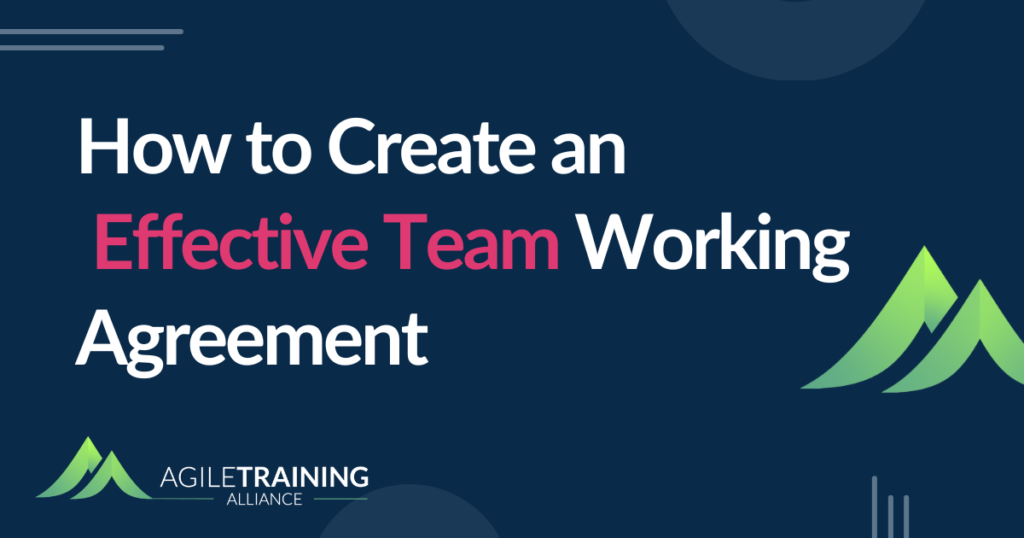 How to Create an Effective Team Working Agreement