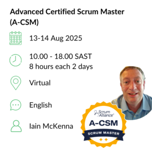 Advanced Certified Scrum Master (A-CSM) 13-14 Aug 2025
